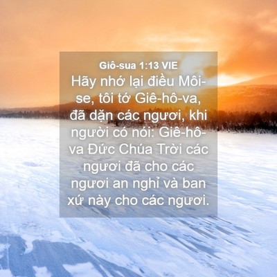 Picture 04 - Giô-sua 1:13 VIE - Hãy nhớ lại điều Môi-se, tôi tớ - Bible Verse Picture