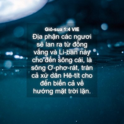 Picture 04 - Giô-sua 1:4 VIE - Địa phận các ngươi sẽ lan ra từ - Bible Verse Picture