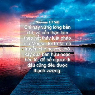Picture 04 - Giô-sua 1:7 VIE - Chỉ hãy vững lòng bền chí, và cẩn - Bible Verse Picture
