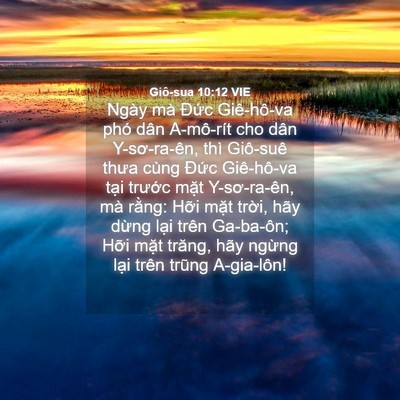 Picture 04 - Giô-sua 10:12 VIE - Ngày mà Đức Giê-hô-va phó dân A-mô-rít - Bible Verse Picture