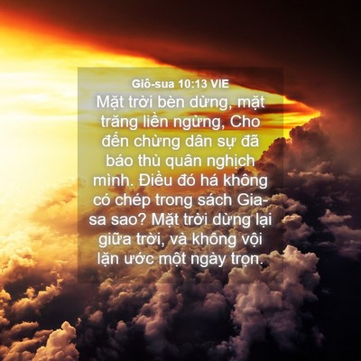 Picture 04 - Giô-sua 10:13 VIE - Mặt trời bèn dừng, mặt trăng liền - Bible Verse Picture
