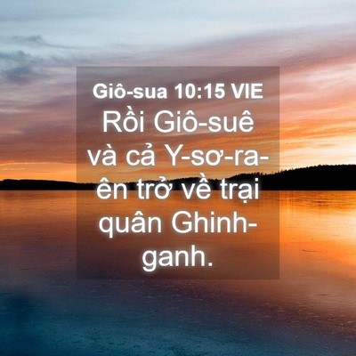 Picture 04 - Giô-sua 10:15 VIE - Rồi Giô-suê và cả Y-sơ-ra-ên trở về - Bible Verse Picture