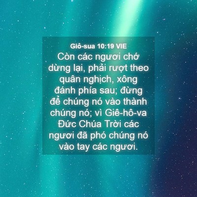 Picture 04 - Giô-sua 10:19 VIE - Còn các ngươi chớ dừng lại, phải - Bible Verse Picture