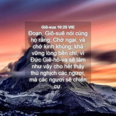 Picture 04 - Giô-sua 10:25 VIE - Đoạn, Giô-suê nói cùng họ rằng: Chớ - Bible Verse Picture