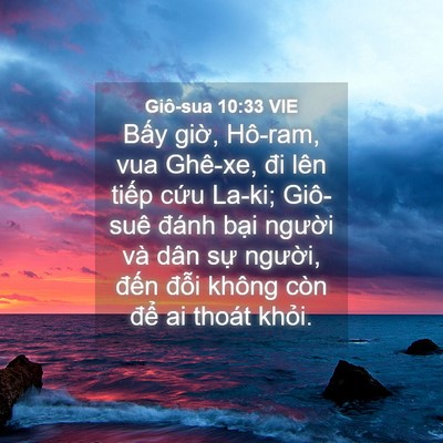 Picture 04 - Giô-sua 10:33 VIE - Bấy giờ, Hô-ram, vua Ghê-xe, đi lên - Bible Verse Picture
