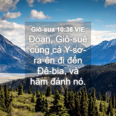 Picture 04 - Giô-sua 10:38 VIE - Đoạn, Giô-suê cùng cả Y-sơ-ra-ên đi - Bible Verse Picture