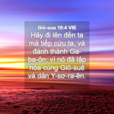 Picture 04 - Giô-sua 10:4 VIE - Hãy đi lên đến ta mà tiếp cứu ta, và - Bible Verse Picture