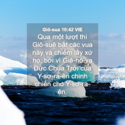 Picture 04 - Giô-sua 10:42 VIE - Qua một lượt thì Giô-suê bắt các vua - Bible Verse Picture