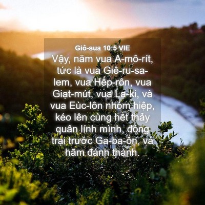 Picture 04 - Giô-sua 10:5 VIE - Vậy, năm vua A-mô-rít, tức là vua - Bible Verse Picture