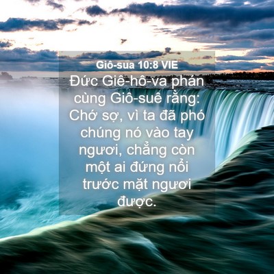 Picture 04 - Giô-sua 10:8 VIE - Đức Giê-hô-va phán cùng Giô-suê rằng: - Bible Verse Picture