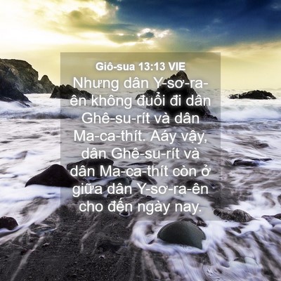 Picture 04 - Giô-sua 13:13 VIE - Nhưng dân Y-sơ-ra-ên không đuổi đi dân - Bible Verse Picture