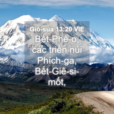 Picture 04 - Giô-sua 13:20 VIE - Bết-Phê-o, các triền núi Phích-ga, - Bible Verse Picture