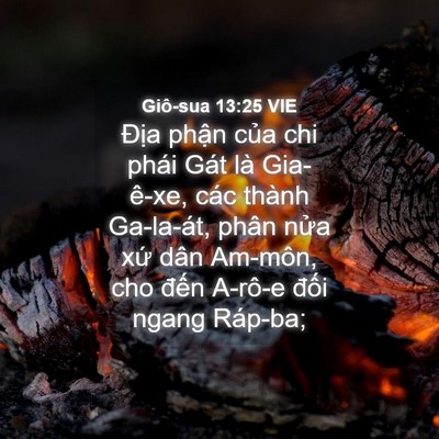 Picture 04 - Giô-sua 13:25 VIE - Địa phận của chi phái Gát là Gia-ê-xe, - Bible Verse Picture