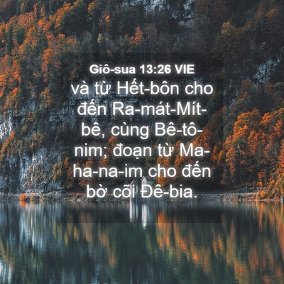 Picture 04 - Giô-sua 13:26 VIE - và từ Hết-bôn cho đến Ra-mát-Mít-bê, - Bible Verse Picture