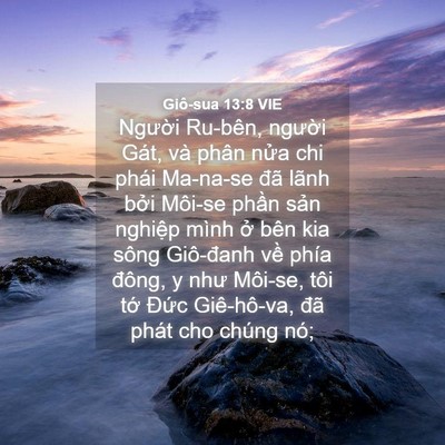 Picture 04 - Giô-sua 13:8 VIE - Người Ru-bên, người Gát, và phân nửa - Bible Verse Picture