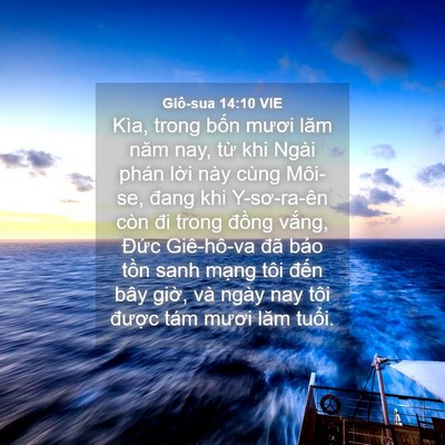 Picture 04 - Giô-sua 14:10 VIE - Kìa, trong bốn mươi lăm năm nay, từ khi - Bible Verse Picture
