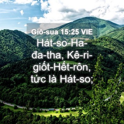 Picture 04 - Giô-sua 15:25 VIE - Hát-so-Ha-đa-tha, Kê-ri-giốt-Hết-rôn, - Bible Verse Picture