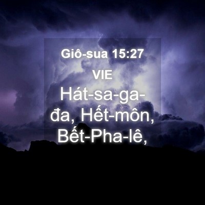 Picture 04 - Giô-sua 15:27 VIE - Hát-sa-ga-đa, Hết-môn, - Bible Verse Picture