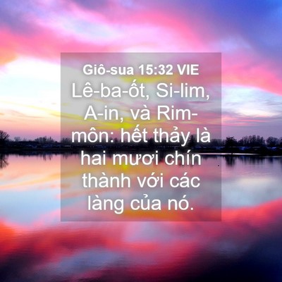 Picture 04 - Giô-sua 15:32 VIE - Lê-ba-ốt, Si-lim, A-in, và Rim-môn: hết - Bible Verse Picture