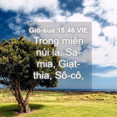 Picture 04 - Giô-sua 15:48 VIE - Trong miền núi là: Sa-mia, Giạt-thia, - Bible Verse Picture