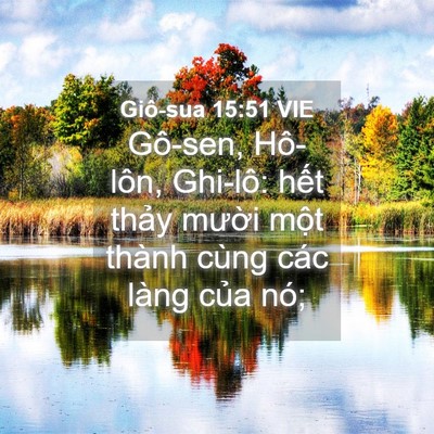 Picture 04 - Giô-sua 15:51 VIE - Gô-sen, Hô-lôn, Ghi-lô: hết thảy mười - Bible Verse Picture