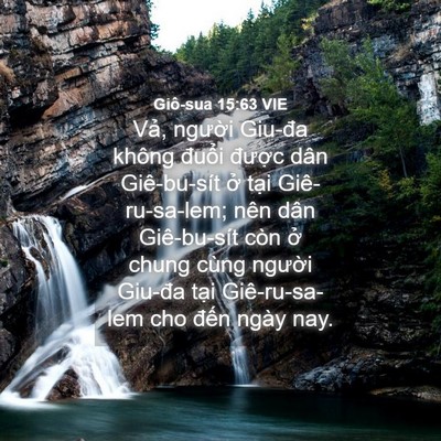 Picture 04 - Giô-sua 15:63 VIE - Vả, người Giu-đa không đuổi được - Bible Verse Picture