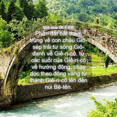 Picture 04 - Giô-sua 16:1 VIE - Phần đất bắt thăm trúng về con cháu - Bible Verse Picture