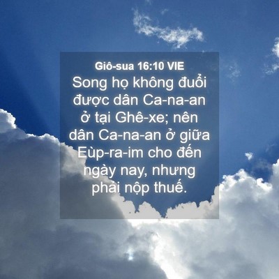 Picture 04 - Giô-sua 16:10 VIE - Song họ không đuổi được dân Ca-na-an - Bible Verse Picture
