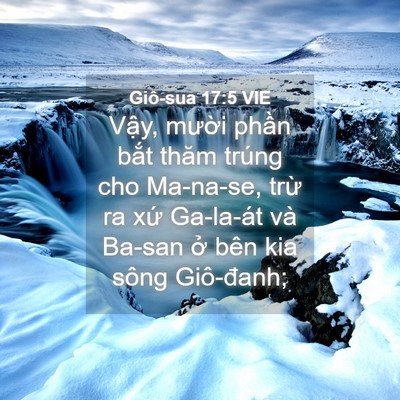 Picture 04 - Giô-sua 17:5 VIE - Vậy, mười phần bắt thăm trúng cho - Bible Verse Picture