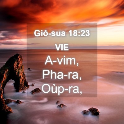 Picture 04 - Giô-sua 18:23 VIE - A-vim, Pha-ra, - Bible Verse Picture