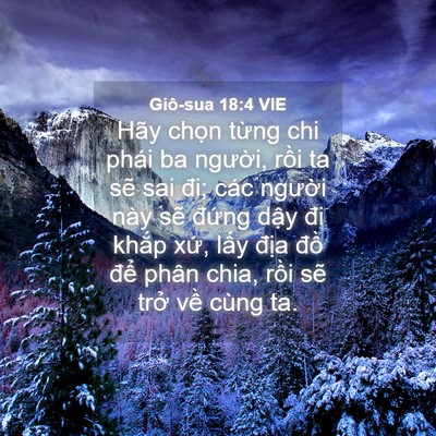 Picture 04 - Giô-sua 18:4 VIE - Hãy chọn từng chi phái ba người, rồi - Bible Verse Picture