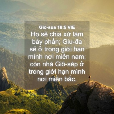 Picture 04 - Giô-sua 18:5 VIE - Họ sẽ chia xứ làm bảy phần; Giu-đa - Bible Verse Picture