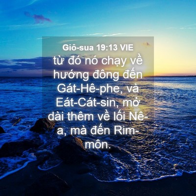 Picture 04 - Giô-sua 19:13 VIE - từ đó nó chạy về hướng đông đến - Bible Verse Picture