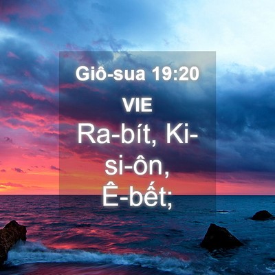 Picture 04 - Giô-sua 19:20 VIE - Ra-bít, Ki-si-ôn, - Bible Verse Picture