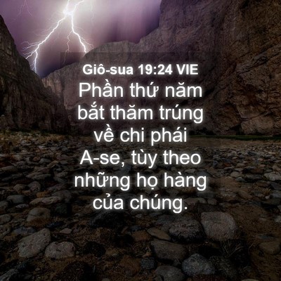 Picture 04 - Giô-sua 19:24 VIE - Phần thứ năm bắt thăm trúng về chi - Bible Verse Picture