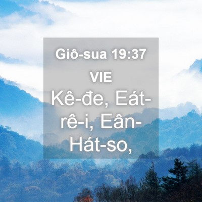 Picture 04 - Giô-sua 19:37 VIE - Kê-đe, Eát-rê-i, - Bible Verse Picture