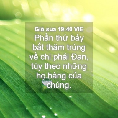 Picture 04 - Giô-sua 19:40 VIE - Phần thứ bảy bắt thăm trúng về chi - Bible Verse Picture
