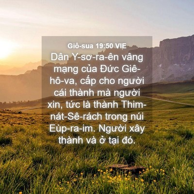 Picture 04 - Giô-sua 19:50 VIE - Dân Y-sơ-ra-ên vâng mạng của Đức - Bible Verse Picture