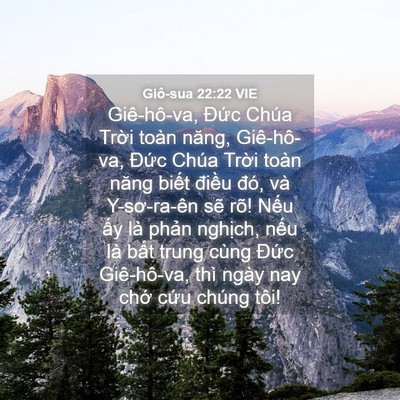 Picture 04 - Giô-sua 22:22 VIE - Giê-hô-va, Đức Chúa Trời toàn năng, - Bible Verse Picture