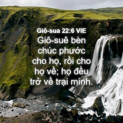 Picture 04 - Giô-sua 22:6 VIE - Giô-suê bèn chúc phước cho họ, rồi cho - Bible Verse Picture