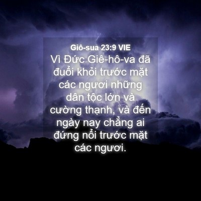 Picture 04 - Giô-sua 23:9 VIE - Vì Đức Giê-hô-va đã đuổi khỏi - Bible Verse Picture
