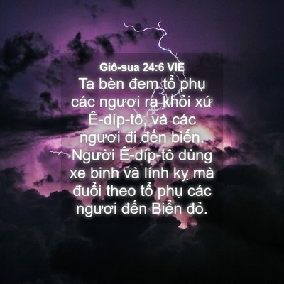 Picture 04 - Giô-sua 24:6 VIE - Ta bèn đem tổ phụ các ngươi ra khỏi - Bible Verse Picture