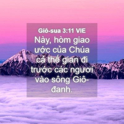 Picture 04 - Giô-sua 3:11 VIE - Này, hòm giao ước của Chúa cả thế - Bible Verse Picture