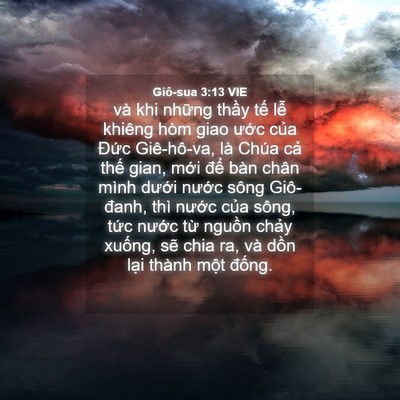 Picture 04 - Giô-sua 3:13 VIE - và khi những thầy tế lễ khiêng hòm - Bible Verse Picture