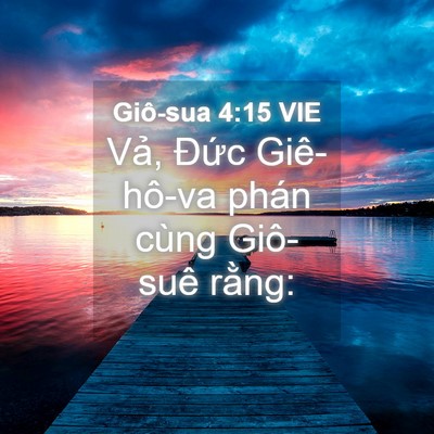 Picture 04 - Giô-sua 4:15 VIE - Vả, Đức Giê-hô-va phán cùng Giô-suê - Bible Verse Picture