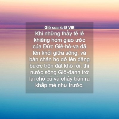 Picture 04 - Giô-sua 4:18 VIE - Khi những thầy tế lễ khiêng hòm giao - Bible Verse Picture