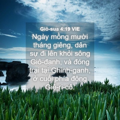 Picture 04 - Giô-sua 4:19 VIE - Ngày mồng mười tháng giêng, dân sự đi - Bible Verse Picture
