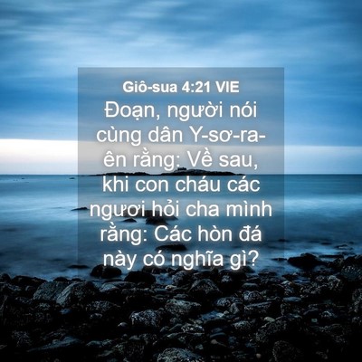 Picture 04 - Giô-sua 4:21 VIE - Đoạn, người nói cùng dân Y-sơ-ra-ên - Bible Verse Picture