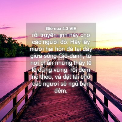 Picture 04 - Giô-sua 4:3 VIE - rồi truyền lịnh này cho các người - Bible Verse Picture