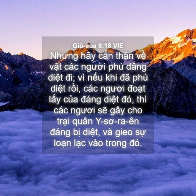 Picture 04 - Giô-sua 6:18 VIE - Nhưng hãy cẩn thận về vật các ngươi - Bible Verse Picture